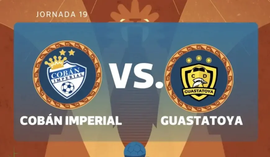 Cobán Imperial – Guastatoya: a tense Sunday that could reshape two seasons