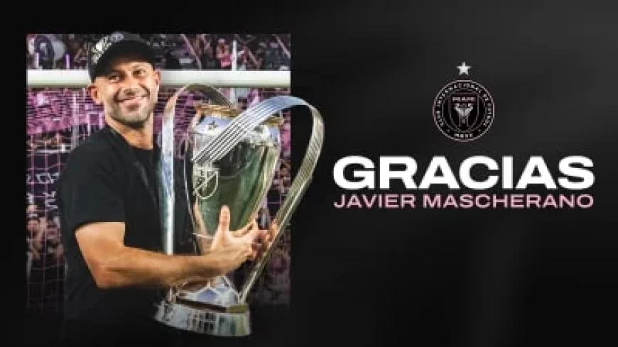 Javier Mascherano Leaves Post as Inter Miami CF Head Coach