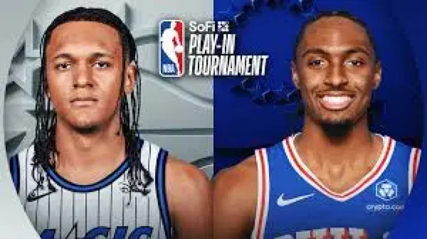 Magic Vs 76ers Prediction: Embiid Out as Orlando and Philadelphia Meet in Play-In Pressure Test