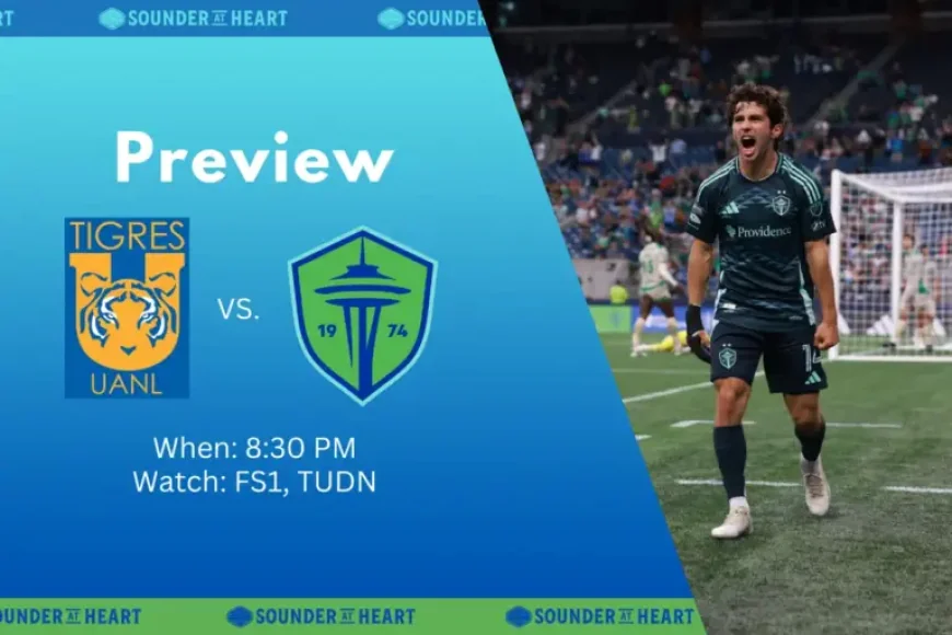 Seattle Sounders – Tigres: A night at Lumen Field with everything on the line
