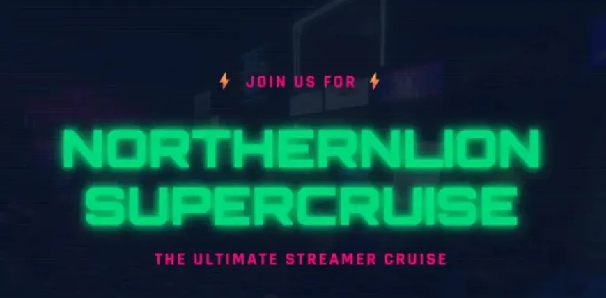 Northernlion Supercruise Exposes How Creator Cruises Turn Fan Trust Into a Premium Product