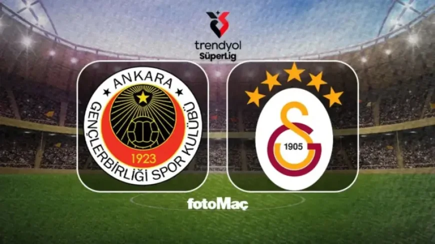 Gençlerbirliği – Galatasaray: 6 key numbers, kickoff time and the title-pressure test in Ankara
