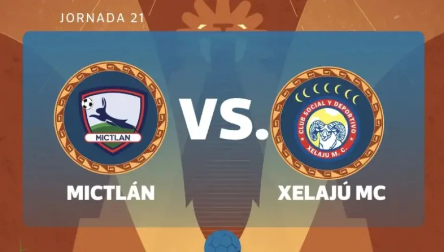 Mictlán – Xelajú Mc as the Clausura 2026 race tightens in La Asunción