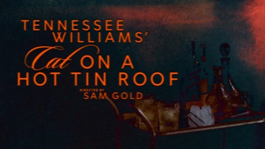 Sam Gold Revives ‘Cat on a Hot Tin Roof’ on Broadway