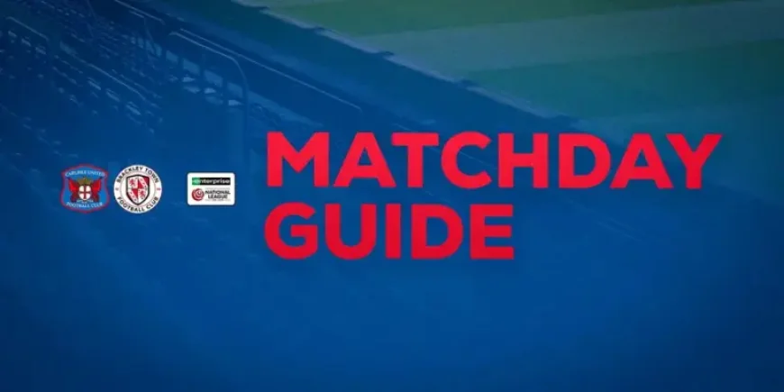Carlisle Vs Brackley Town: Blues head into final regular-season matchday