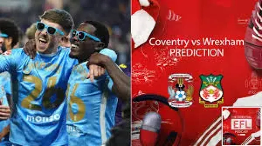 Coventry Vs Wrexham: one team celebrates, the other keeps chasing a place in the race