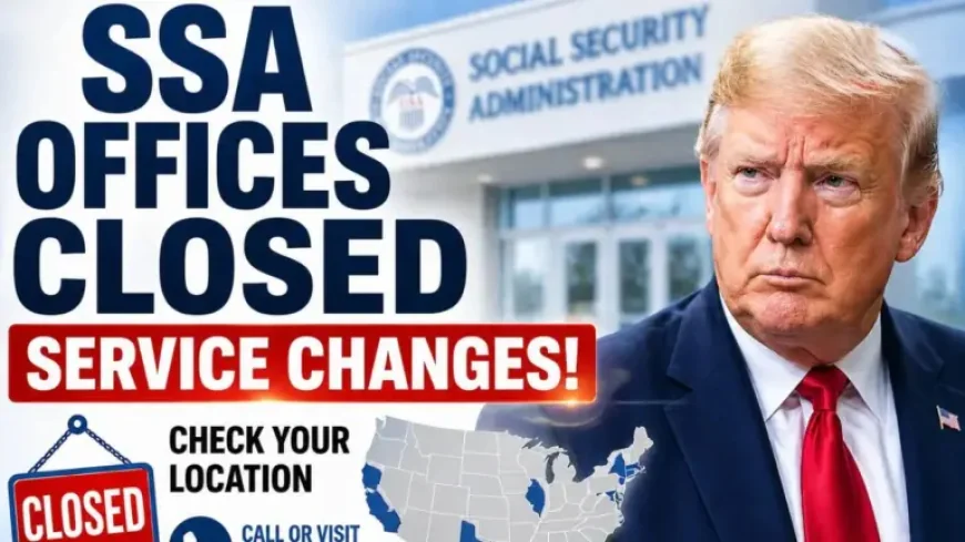 Social Security Office Closures: What the Temporary Disruptions Mean as 2026 Approaches