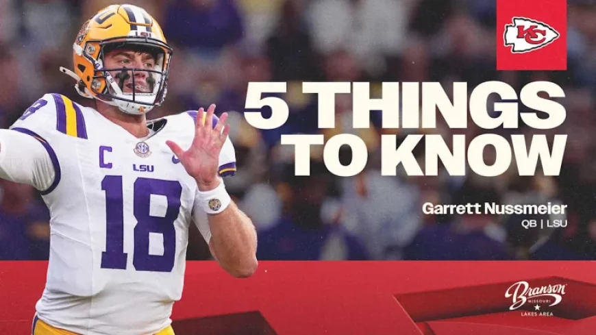 Key Facts About Chiefs’ New Quarterback Garrett Nussmeier