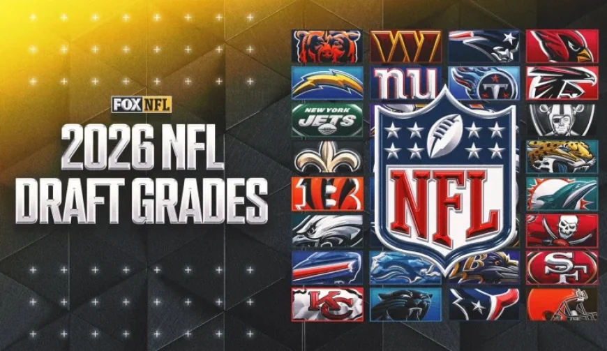 2026 NFL Draft: Comprehensive Analysis of All 32 Teams’ Grades