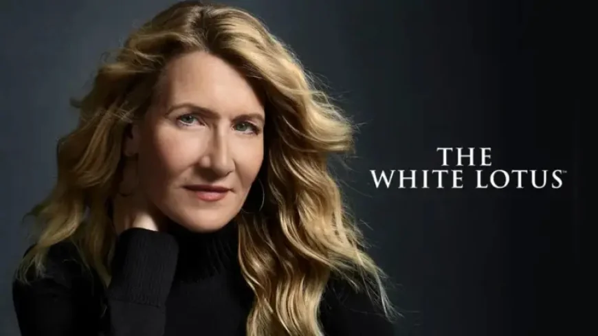 Laura Dern Joins ‘The White Lotus’ Season 4: 1 Surprise Recast in France