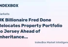 Fred Done Moves Property Group to Jersey Before Rachel Reeves Tax Change