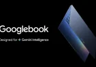 Googlebook Launches With Android Stack and Gemini Intelligence