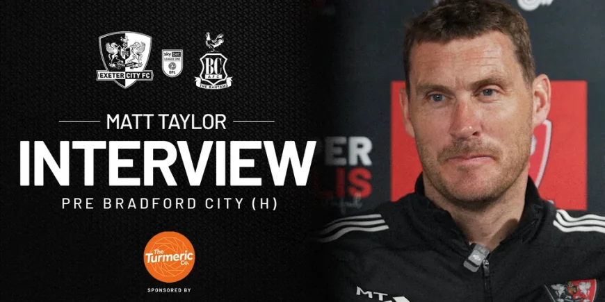 Matt Taylor Eyes Exeter City Vs Bradford City Survival Boost