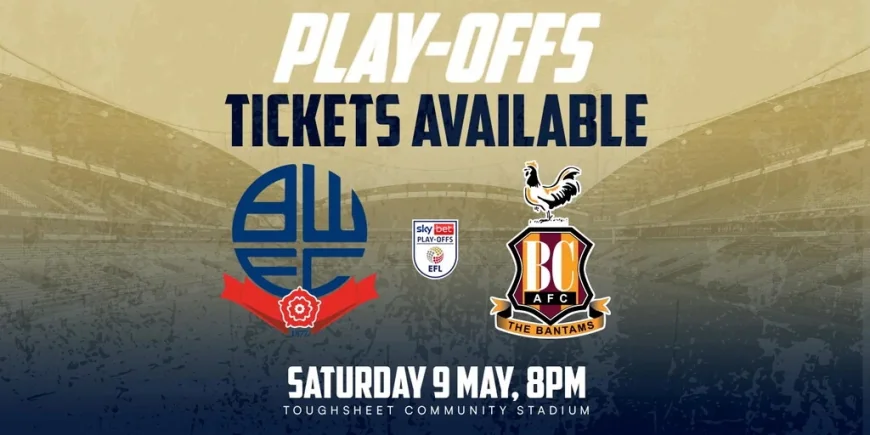 Bolton Wanderers Open Bradford City Tickets for 10am Monday 4 May