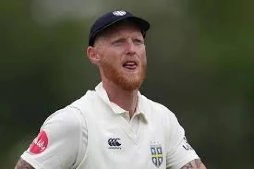 Stokes Takes Two Wickets in Durham Return - Cricket Scores