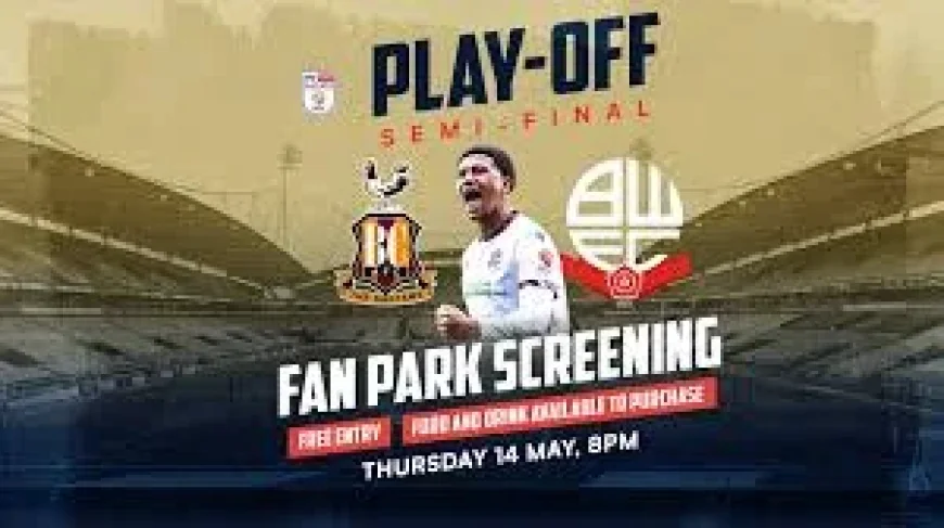 Bolton and Bradford Face Play-off Test After 2025-26 Finish — Bolton Vs Bradford City
