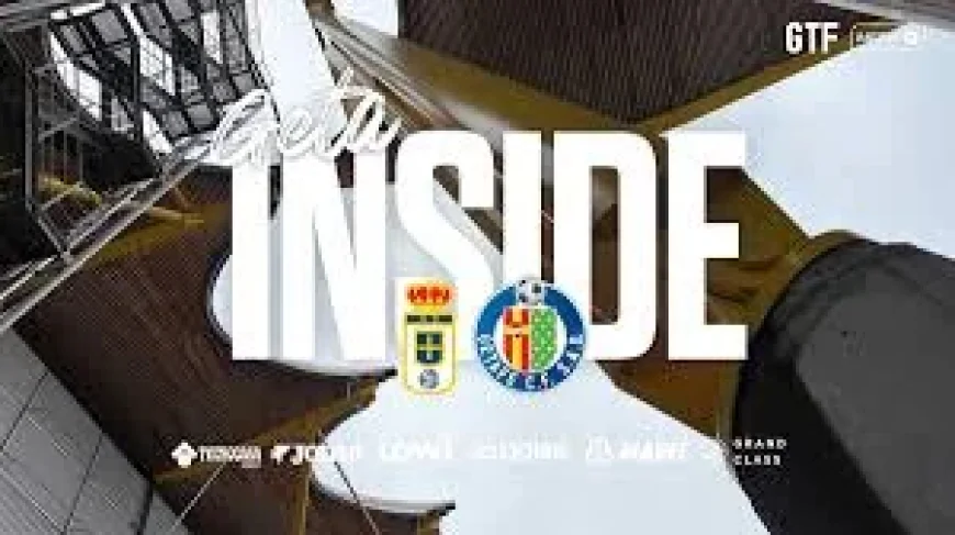 Oviedo Eyes Survival Test as Getafe Arrive for jornada 35 — Real Oviedo Vs Getafe