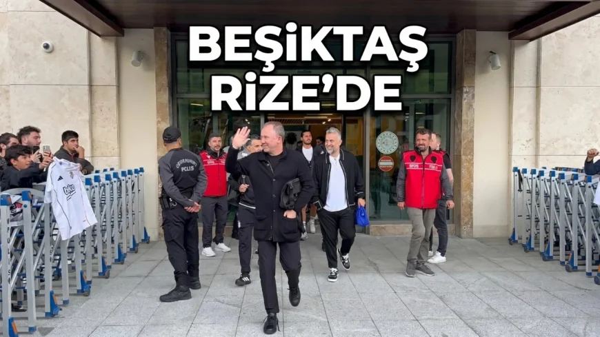 Rizespor Vs Beşiktaş Ends Season With 15 May 2026 Match