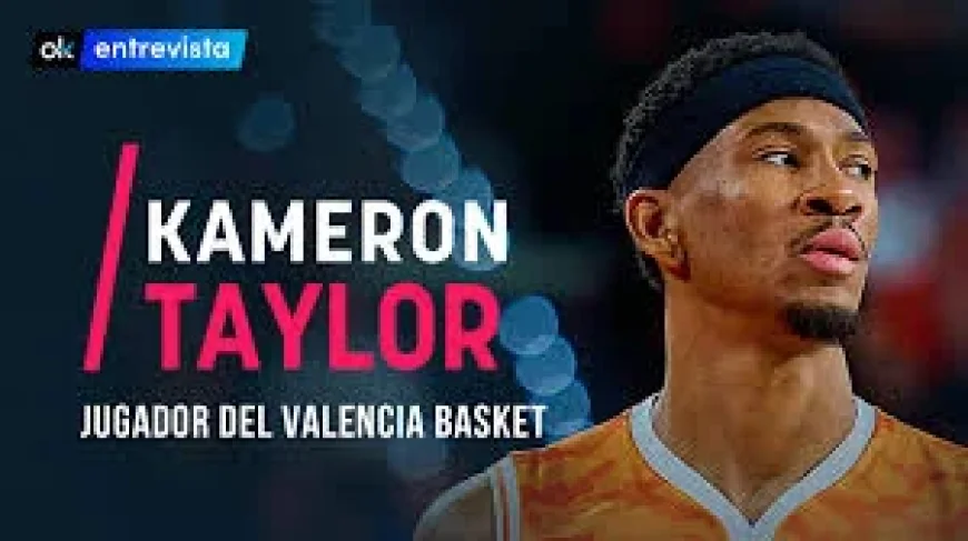 Kameron Taylor Sees Valencia Basket Vs Real Madrid Test Ahead