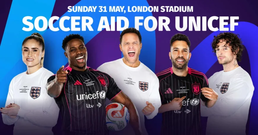 London Stadium Issues Soccer Aid 2026 Lineup Matchday Guidance for Sunday