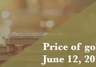 June 12 Gold Hits $4,195 As Price Of Gold Extends Rally