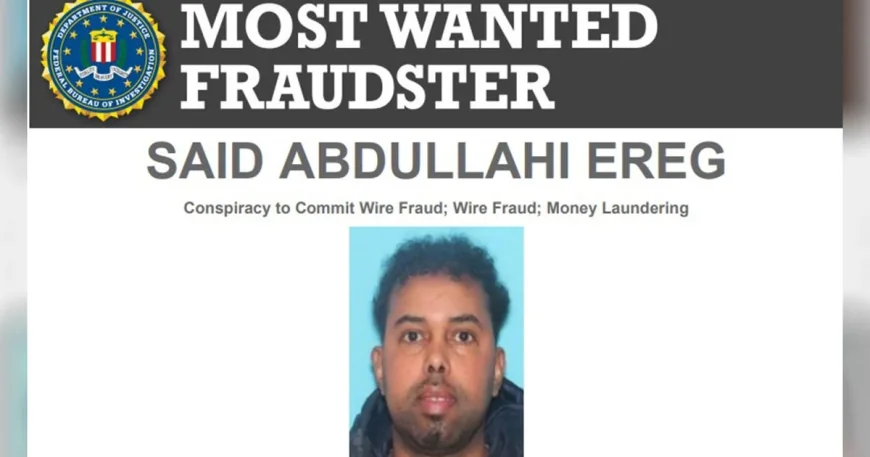 FBI adds Said Abdullahi Ereg to Feeding Our Future fraud list