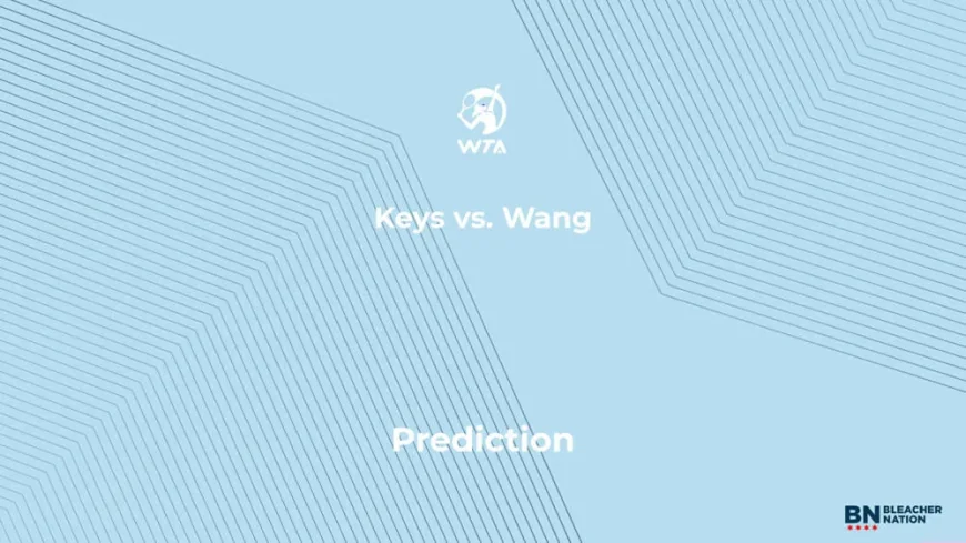 Madison Keys vs. Xinyu Wang Prediction Leads Bett1open Monday